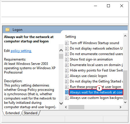 double click on Always wait for the network at computer startup and logon in logon