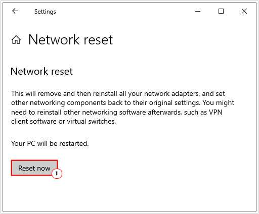 click on Reset now in Network reset