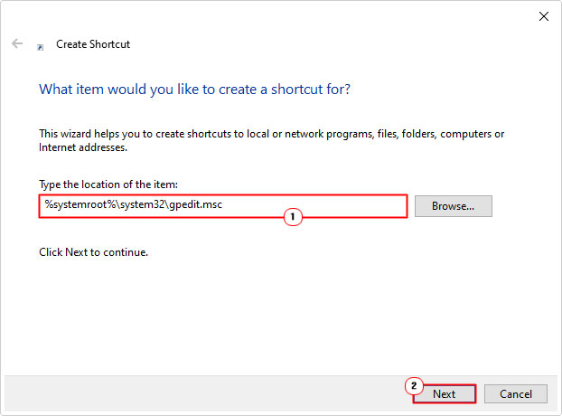 type %systemroot%\system32\gpedit.msc into location box then select next